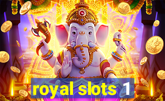 royal slots 1